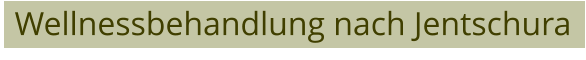Wellnessbehandlung nach Jentschura